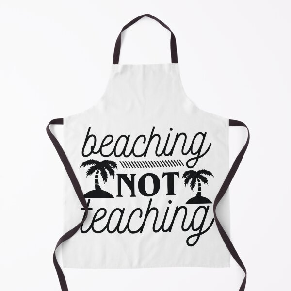Item preview, Beaching Not Teaching Summer Tee Design Gift Idea for Teachers - Funny Teacher's Quote Design Idea for Teachers And Summer Vacation designed and sold by Prince - Bestseller ★★★★★.