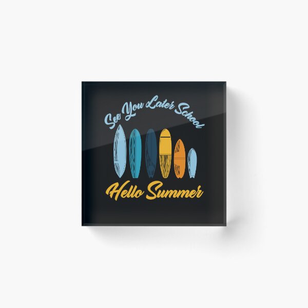 Item preview, See You Later School Hello Summer Surfing Lovers designed and sold by medbdj.