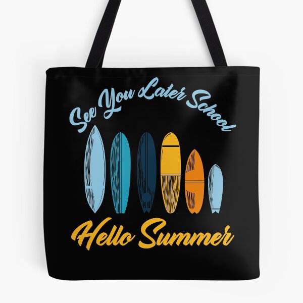 Item preview, See You Later School Hello Summer Surfing Lovers designed and sold by medbdj.