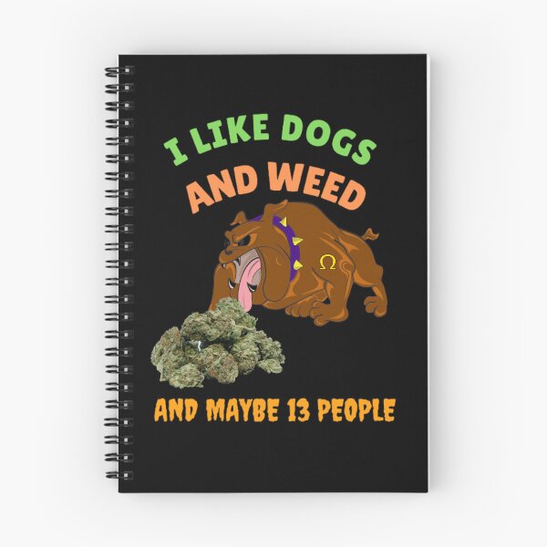 Item preview, I Like Dogs And Weed And Maybe 13 People, Funny Dog Lover, Dog Mom Dog Dad, Smoking Cannabis Marijuana Weed I Like Weed My Dog  designed and sold by BestDesignbySof.