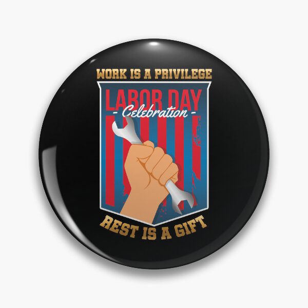 Item preview, WORK IS A PRIVILEGE REST IS A GIFT LABOR DAY LABOUR WORKER'S DAY OFF designed and sold by lukas69graphic.