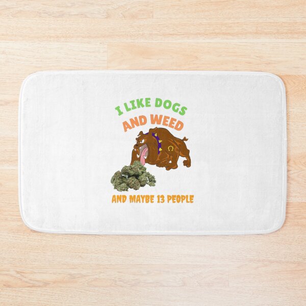 Item preview, I Like Dogs And Weed And Maybe 13 People, Funny Dog Lover, Dog Mom Dog Dad, Smoking Cannabis Marijuana Weed I Like Weed My Dog  designed and sold by BestDesignbySof.