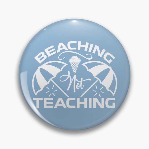Item preview, Beaching Not Teaching Summer Tee Design Gift Idea for Teachers - Funny Teacher's Quote Design Idea for Teachers And Summer Vacation designed and sold by Prince - Bestseller ★★★★★.