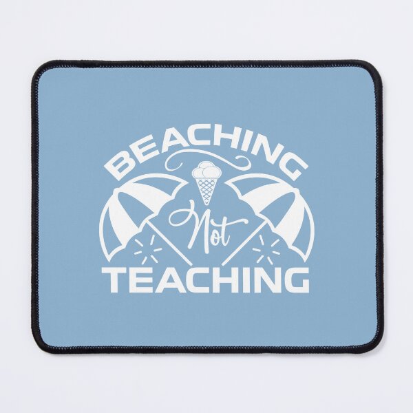 Item preview, Beaching Not Teaching Summer Tee Design Gift Idea for Teachers - Funny Teacher's Quote Design Idea for Teachers And Summer Vacation designed and sold by Prince - Bestseller ★★★★★.