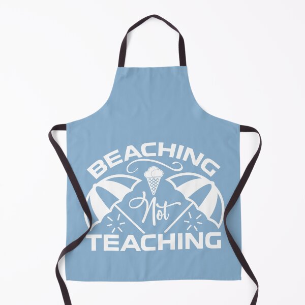 Item preview, Beaching Not Teaching Summer Tee Design Gift Idea for Teachers - Funny Teacher's Quote Design Idea for Teachers And Summer Vacation designed and sold by Prince - Bestseller ★★★★★.