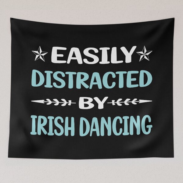 Item preview, Funny Easily Distracted Irish Dancing Dance Dancer designed and sold by robinnacallanyi.