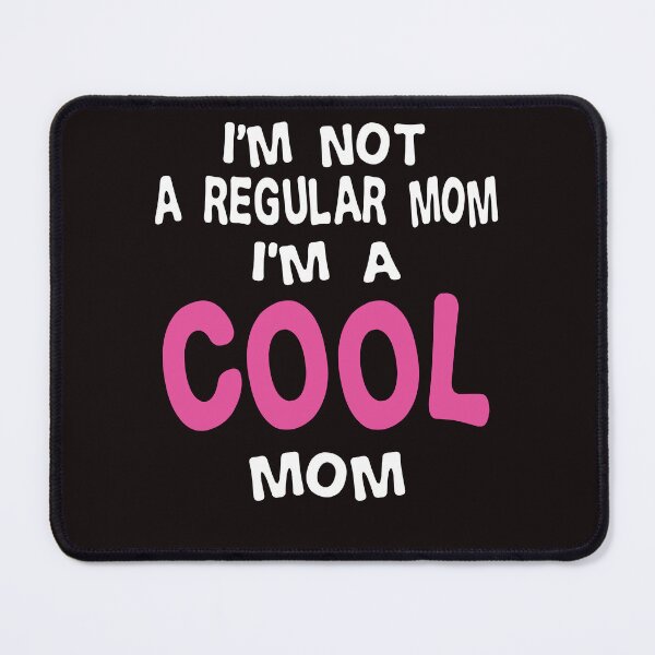 Item preview, Mean Girls I'm a Cool Mom designed and sold by MarvSeel.