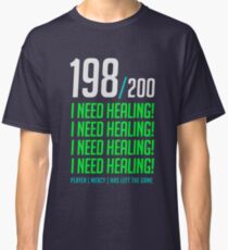 198/200 I NEED HEALING! player has left. Classic T-Shirt