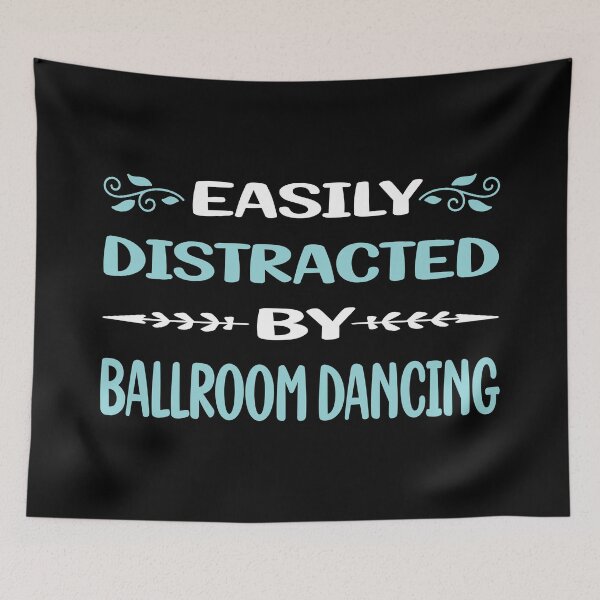 Item preview, Funny Easily Distracted Ballroom Dancing designed and sold by sobonncbskyx.