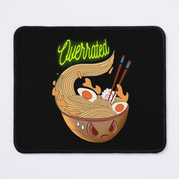 Item preview, Ramen is overrated. High in cholesterol, sodium, and calories. designed and sold by studiohfy.