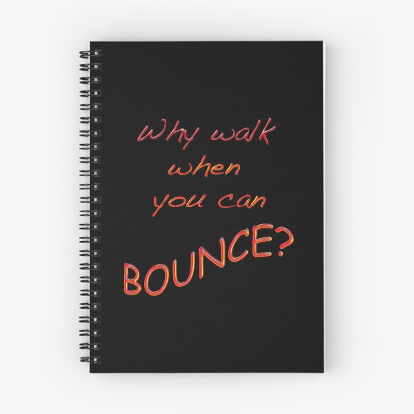 Item preview, Why Walk When You Can Bounce? designed and sold by Suzette Ransome.
