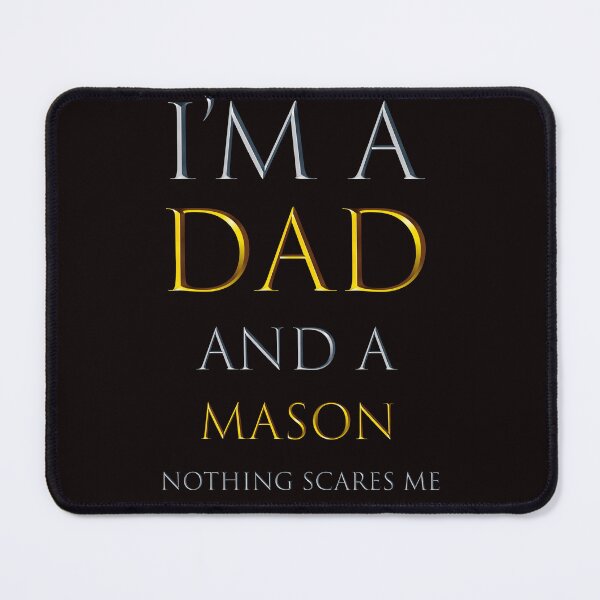 Item preview,  i'm a dad and a mason nothing scares me - funny job quotes designed and sold by pat227jc.