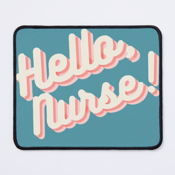 Item preview, Hello, Nurse! designed and sold by Tweeting.