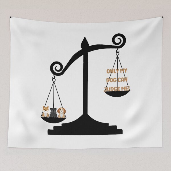 Item preview, Only My Dog Can Judge Me designed and sold by MerWishes.