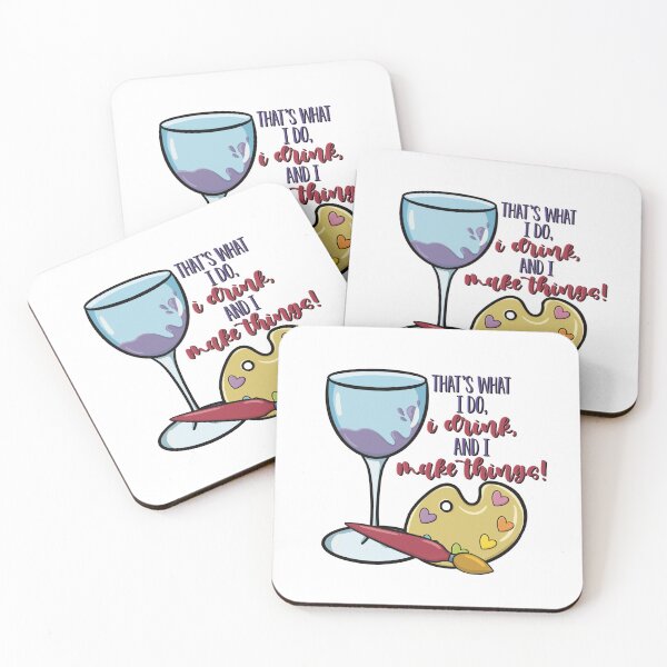 Item preview, That's What I Do, I Drink and I Make Things!  designed and sold by For Art Sake.