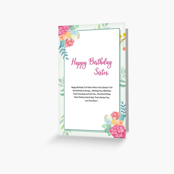 Happy Birthday Sister - Sisters Birthday gift idea -Happy Birthday To A Sister Who Is Very Special ! Greeting Card
