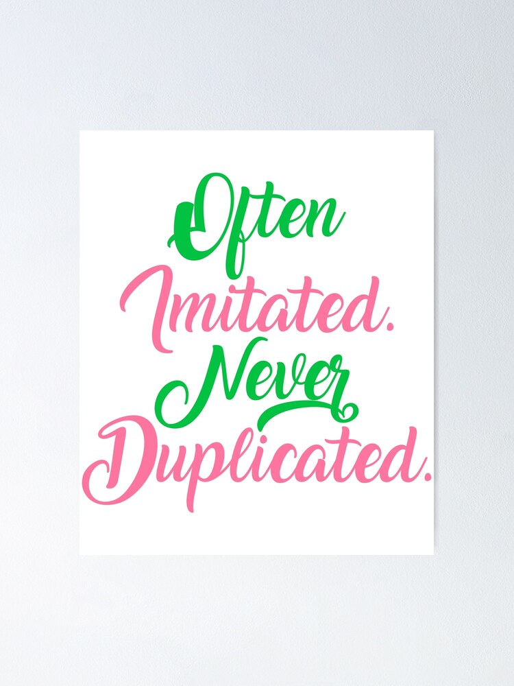 "OFTEN IMITATED NEVER DUPLICATED AKA" Poster For Sale By Malterego ...