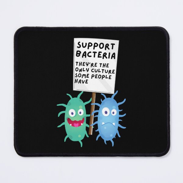 Item preview, Support Bacteria: Science Pun designed and sold by Caregiverology.