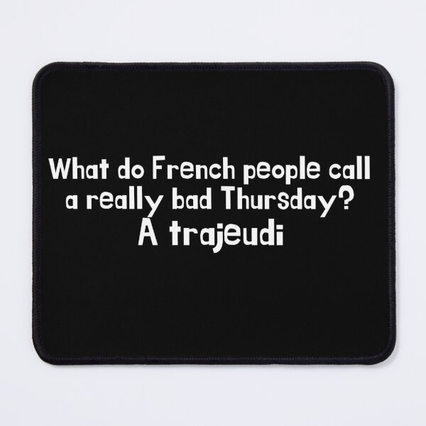 Item preview, Really bad French pun designed and sold by Voici.