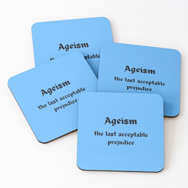 Item preview, Ageism, the last acceptable prejudice designed and sold by dreamerv3.