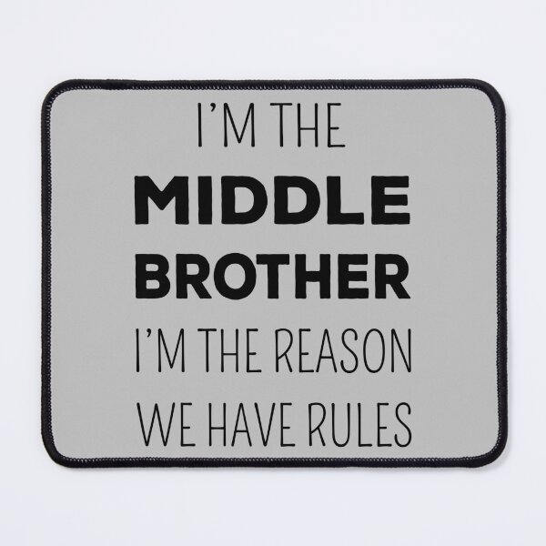 Item preview, Matching Brothers - Middle Brother The Reason We Have Rules II designed and sold by Lemon Pepper.