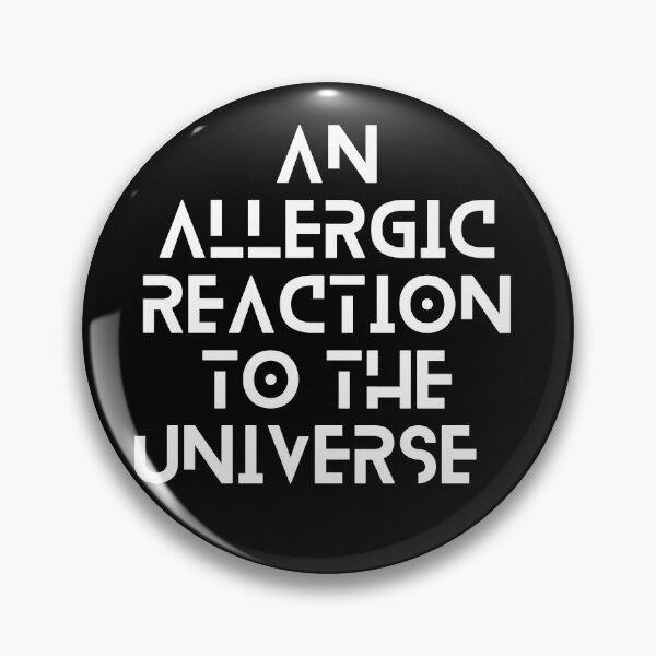 Item preview, An Allergic Reaction to the Universe v2 - The OC Inspired designed and sold by atomic-county.
