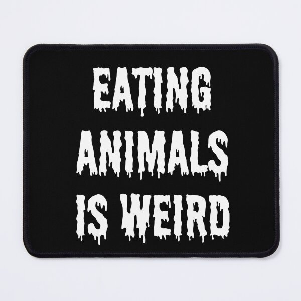 Item preview, Eating animals is weird designed and sold by quinnhopp.