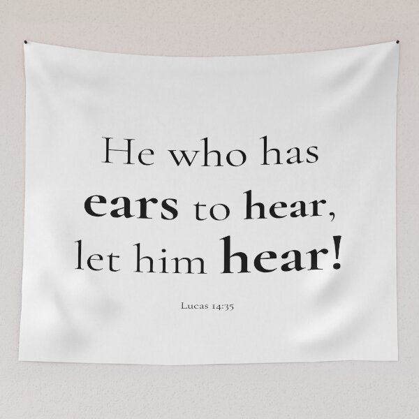 Item preview, He who has ears to hear let him hear Bible verse Lucas 14:35 designed and sold by AmeliasArtistry.