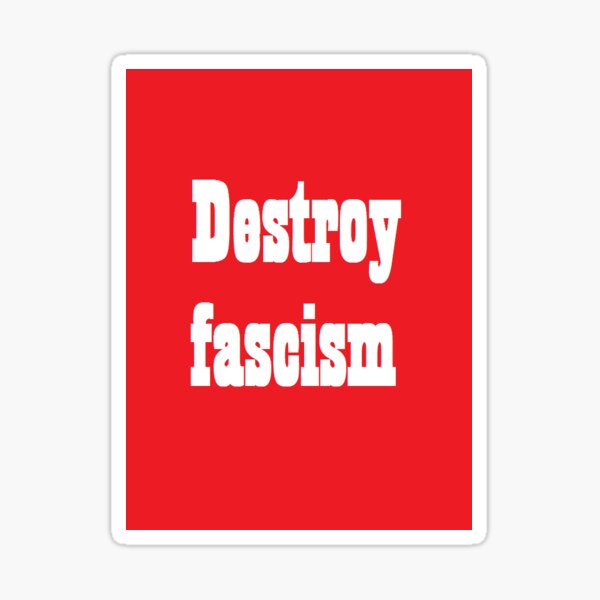 Item preview, Destroy Fascism designed and sold by Haedder.