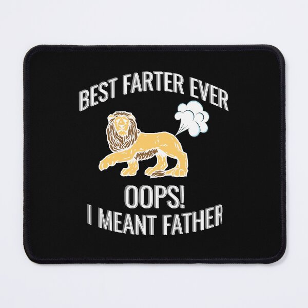 Item preview, Best Farter Ever Oops I Meant Father designed and sold by VibenGraphics.