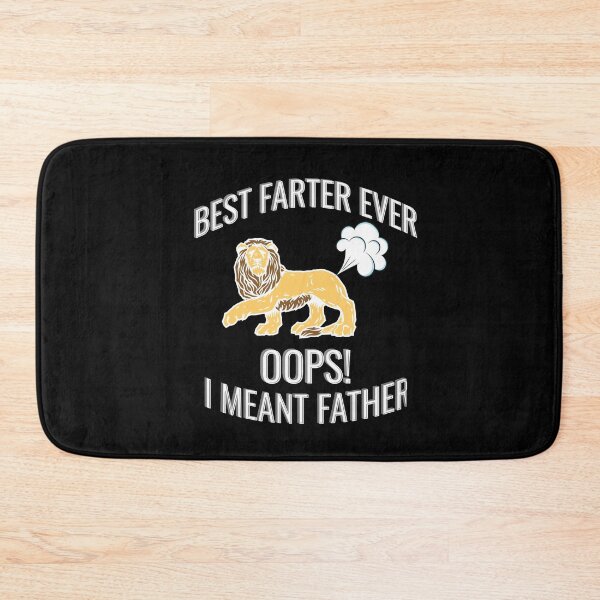 Item preview, Best Farter Ever Oops I Meant Father designed and sold by VibenGraphics.