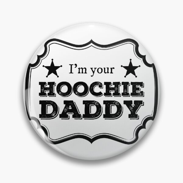 Artikelvorschau, Ich bin dein Hoochie-Vati entworfen und verkauft von PixiesPlace.