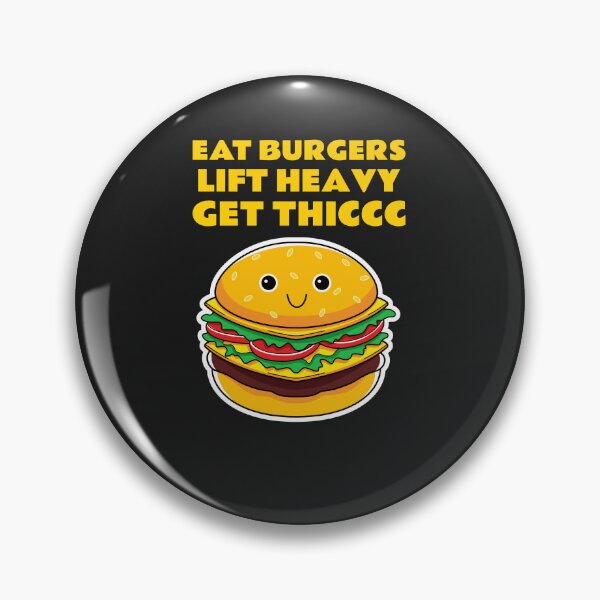 Item preview, Eat Burgers Lift Heavy Get Thiccc designed and sold by art-fox.
