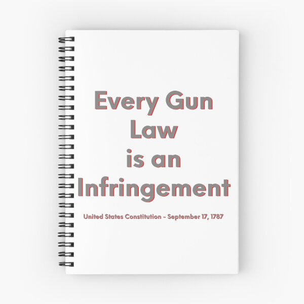 Item preview, Every Gun Law Is An Infringement * designed and sold by Sarcasmagic.