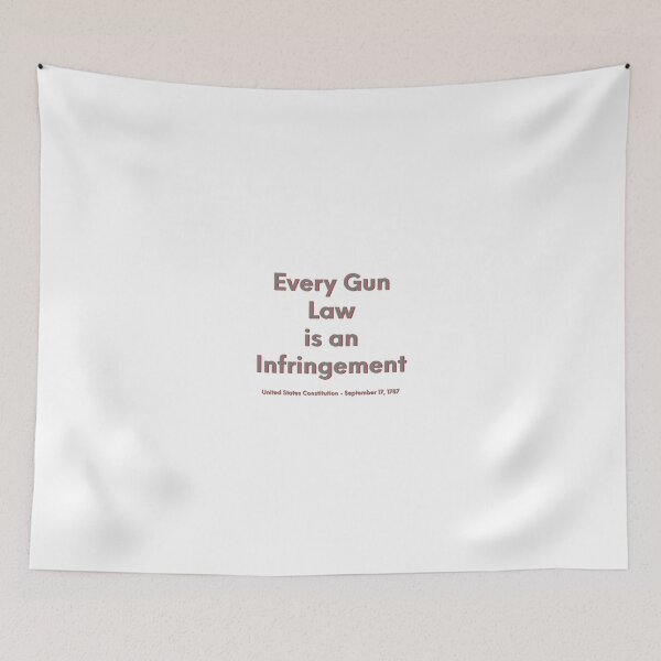 Item preview, Every Gun Law Is An Infringement * designed and sold by Sarcasmagic.