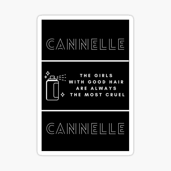 Cannelle - The girls with good hair. Black Sticker