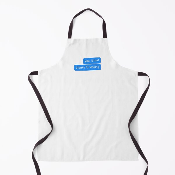 Item preview, Yes It Hurt Thanks For Asking designed and sold by T-shirt For You.