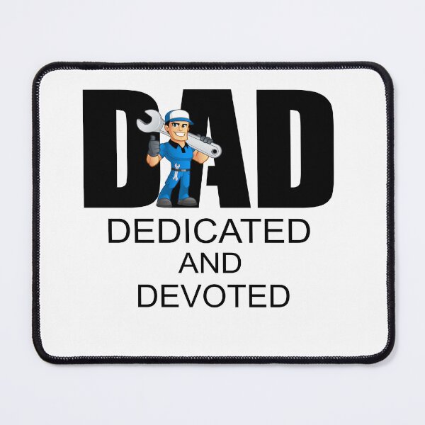 Item preview, DAD DEDICATED AND DEVOTED / MECHANIC designed and sold by alayal57.