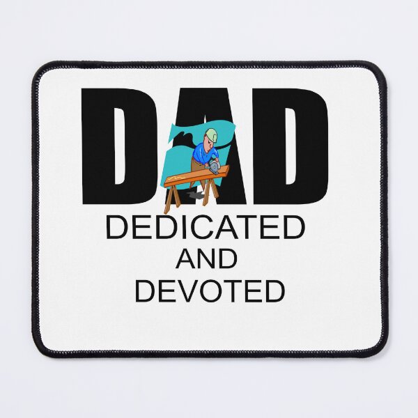 Item preview, DAD DEDICATED AND DEVOTED /CARPENTER designed and sold by alayal57.
