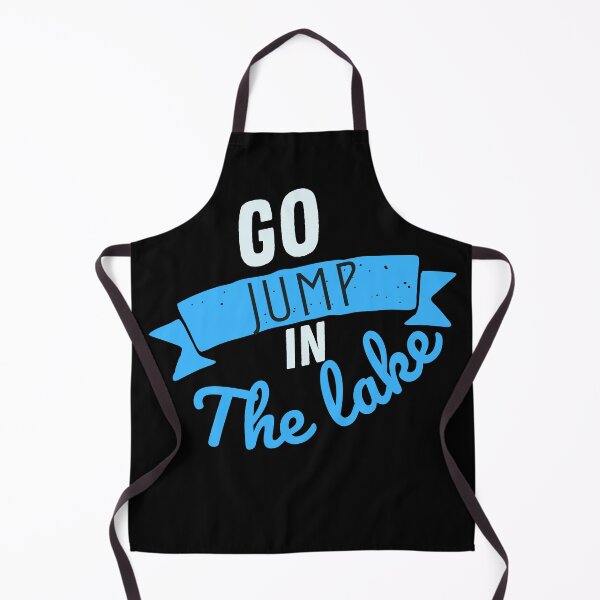 Item preview, Go Jump in the lake designed and sold by Oreo2020 Creations.