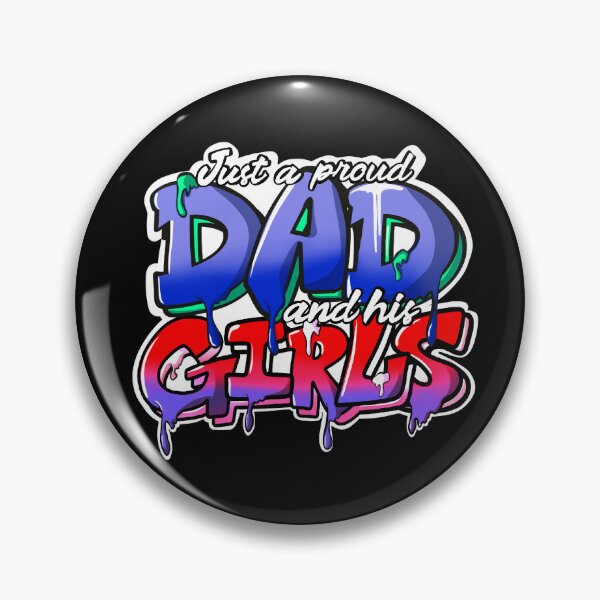 Item preview, Just a proud dad and his girls 2 designed and sold by SammyBad.