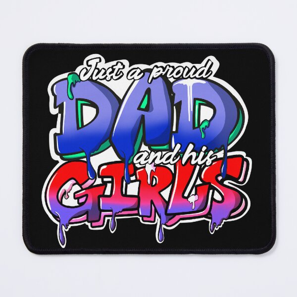 Item preview, Just a proud dad and his girls 2 designed and sold by SammyBad.