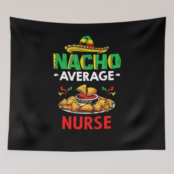 Item preview, Nacho Average nurse Shirt, Funny nurse Shirt, Gift For nurse, Cinco De Mayo Shirt, nurse Christmas Fathers day Gift designed and sold by xlnv.