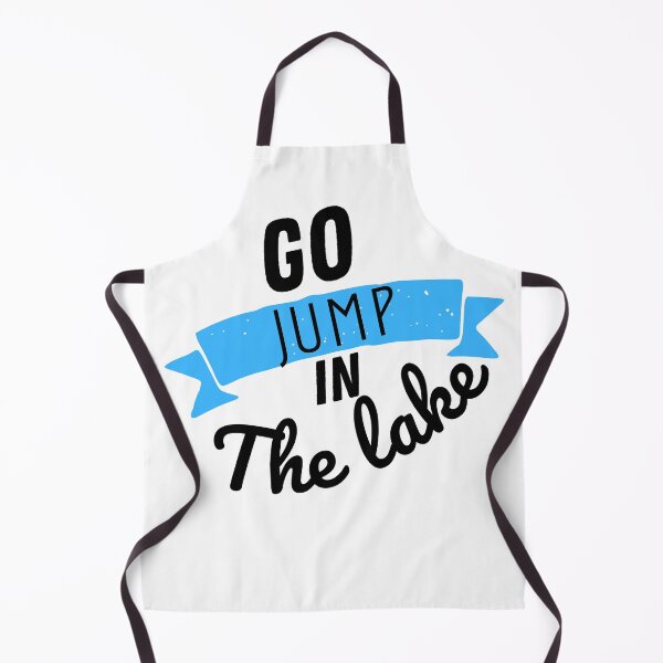 Item preview, Go Jump in the lake designed and sold by Oreo2020 Creations.