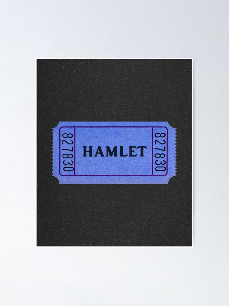 "Hamlet William Shakespeare Theatre Ticket" Poster for Sale by violet