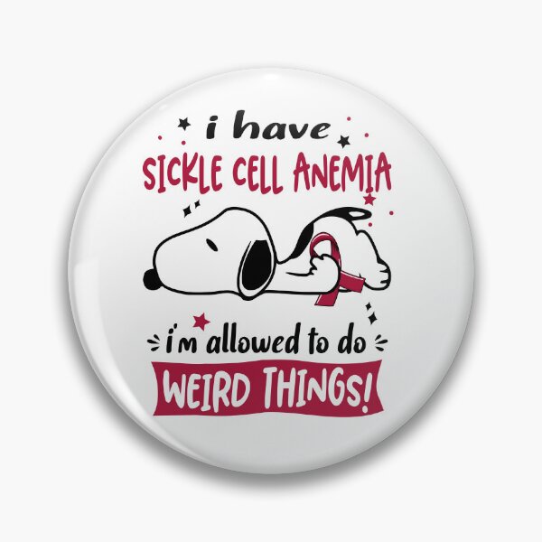 Item preview, I Have Sickle Cell Anemia I Am Allowed To Do WEIRD THINGS!  designed and sold by Wlsnpeggy.