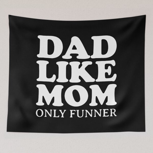 Item preview, Dad Like Mom Only Funner  designed and sold by uranus1store.