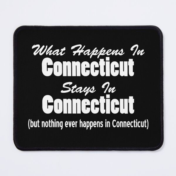 Item preview, Happens In Connecticut Stays Connecticut State Funny designed and sold by jaycartoonist.