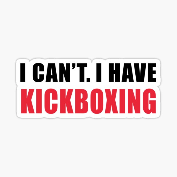 Item preview, I Can't I Have Kickboxing, Funny Kickboxing, Kickboxer, Kickboxing Sport designed and sold by Aerial Addicts.