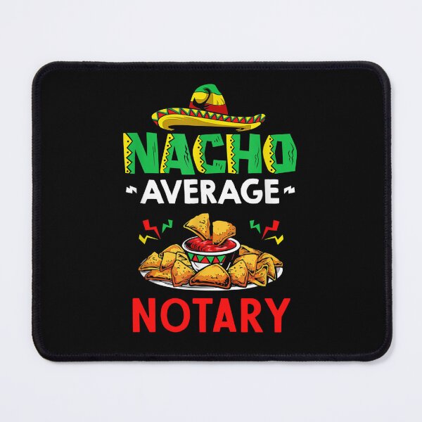 Item preview, Nacho Average notary Shirt, Funny notary Shirt, Gift For notary, Cinco De Mayo Shirt, notary Christmas Fathers day Gift designed and sold by xlnv.